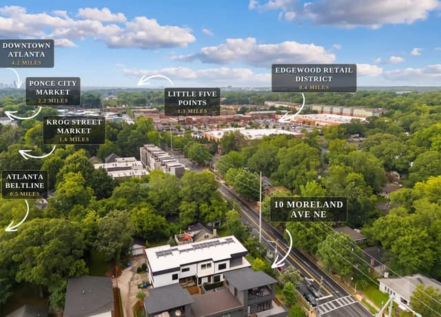 Aerial view marking 10 Moreland Avenue with distances to the Atlanta BeltLine, Krog Street Market, Ponce City Market, Little Five Points, Edgewood Retail District, and Downtown Atlanta